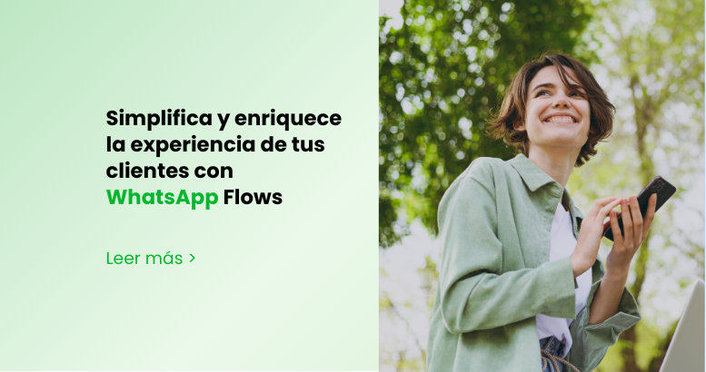 Mejora la experiencia de tu clientes con WhatsApp Flows