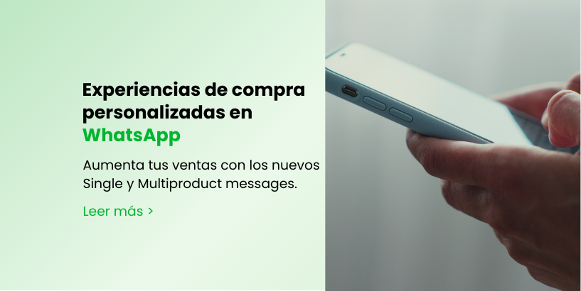Potencia tus ventas con los Single y Multiproduct Messages de WhatsApp